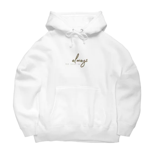 God loves me always Big Hoodie