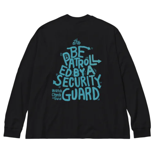 be patrolled by a security guard ビッグシルエットロングスリーブTシャツ