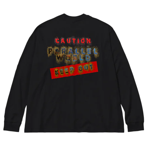 caution「parallelworld」ー立入禁止(バックプリント) Big Long Sleeve T-Shirt