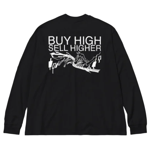 Buy high, sell higher ビッグシルエットロングスリーブTシャツ