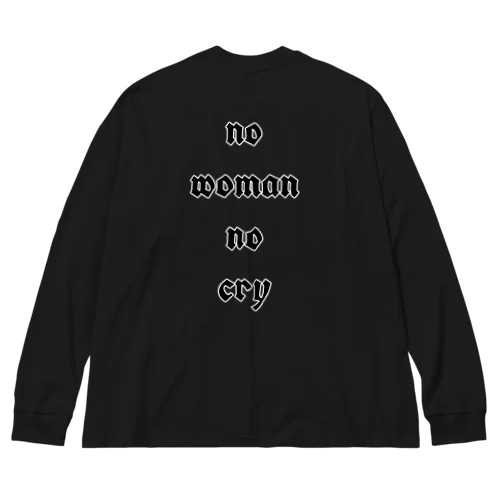 no woman no cry ビッグシルエットロングスリーブTシャツ