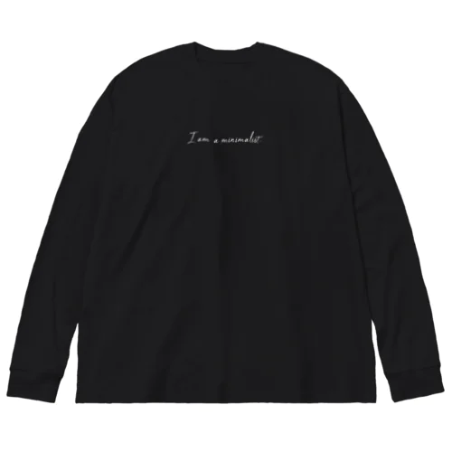 I am a minimalist. ビッグシルエットロングスリーブTシャツ