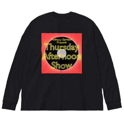 Anthony Garrison presents Thursday Afternoon Show Big Long Sleeve T-Shirt