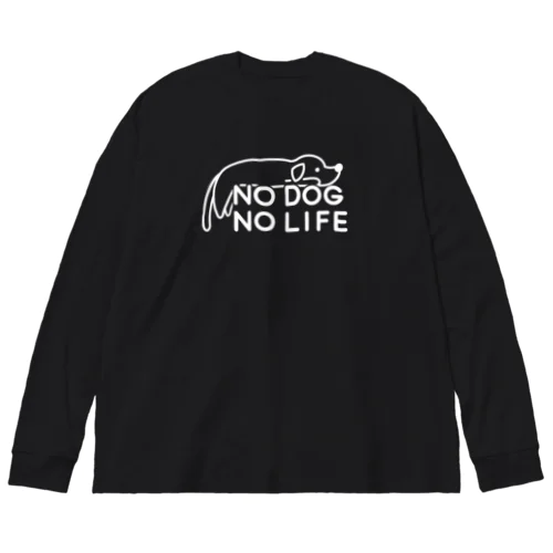 NO DOG NO LIFE(白線) ビッグシルエットロングスリーブTシャツ