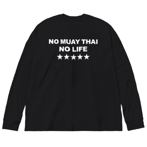 NO MUAY THAI NO LIFE　ノームエタイノーライフ LOGO 白文字 ビッグシルエットロングスリーブTシャツ