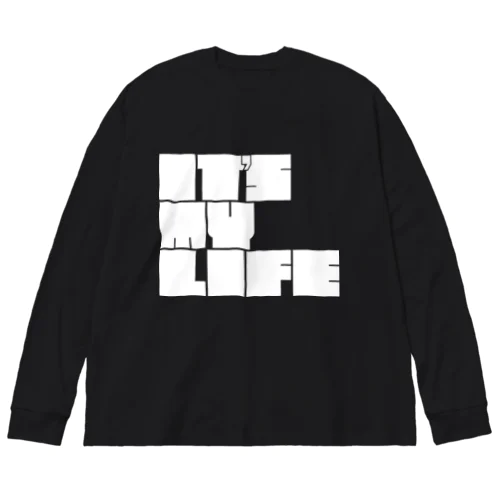 IT'S MY LIFE(白文字) ビッグシルエットロングスリーブTシャツ