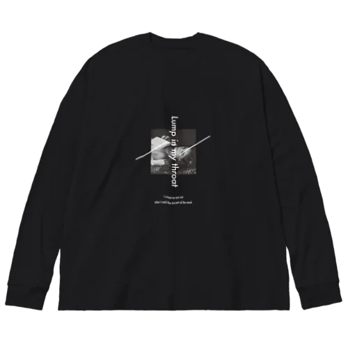 Lump in my throat ビッグシルエットロングスリーブTシャツ