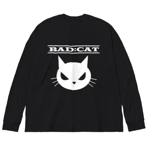 反抗期の猫シリーズ BAD CAT Big Long Sleeve T-Shirt