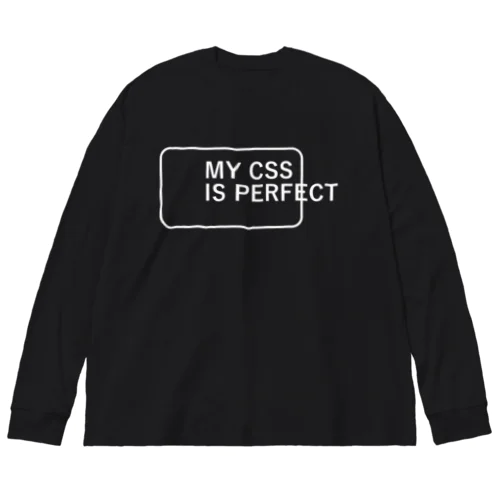 MY CSS IS PERFECT-CSS完全に理解した-英語バージョン 白ロゴ Big Long Sleeve T-Shirt