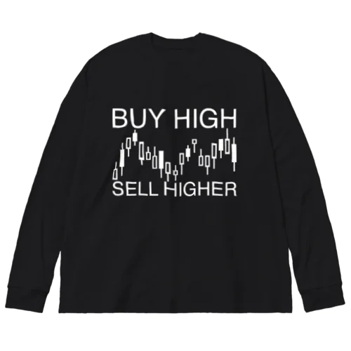 Buy high, sell higher ビッグシルエットロングスリーブTシャツ