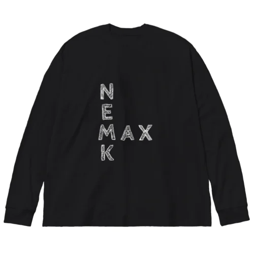 ＮＥＭＫＭＡＸ(白文字) Big Long Sleeve T-Shirt