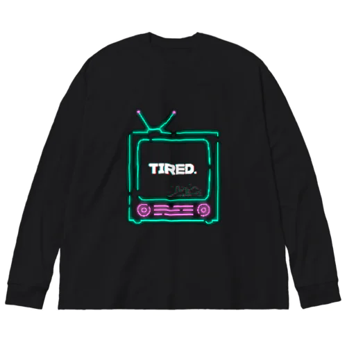 tired. ネオン Big Long Sleeve T-Shirt