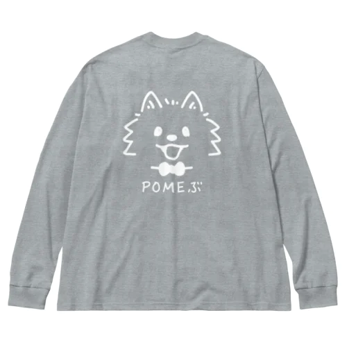  バックプリント POMEぶ B ビッグシルエットロングスリーブTシャツ