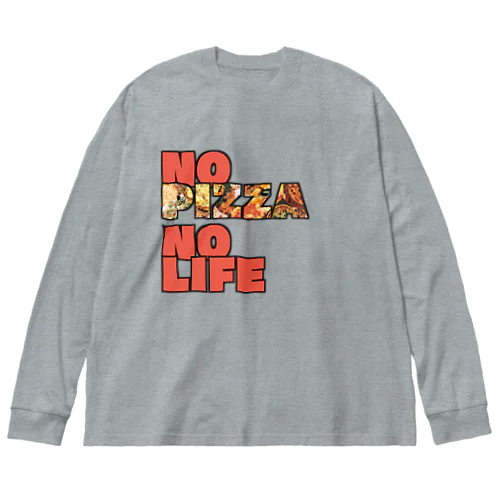 No Pizza No Life ビッグシルエットロングスリーブTシャツ