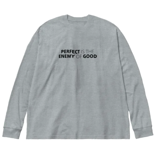 Perfect is the enemy of good / black ビッグシルエットロングスリーブTシャツ