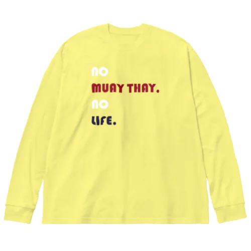 かわいいムエタイ no muay thay,no lile.（赤・紺・白文字） Big Long Sleeve T-Shirt