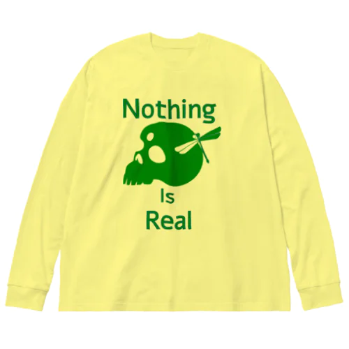 Nothing Is Real.（緑） ビッグシルエットロングスリーブTシャツ