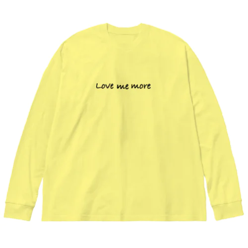 Love me more ビッグシルエットロングスリーブTシャツ