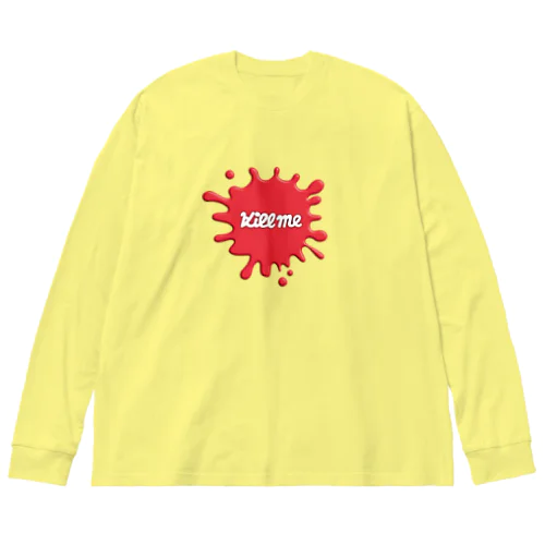 キルミー！ Big Long Sleeve T-Shirt