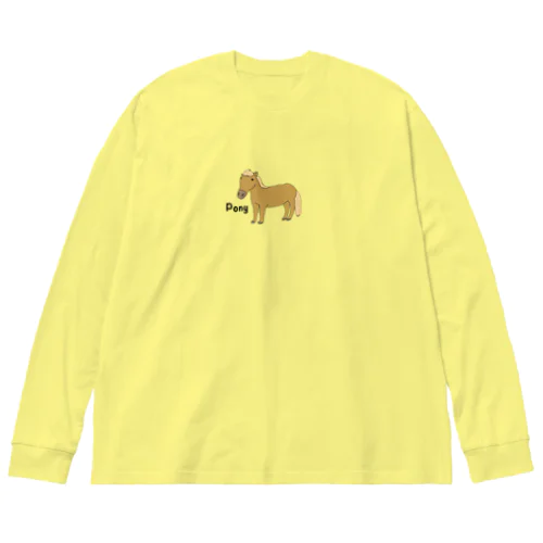 ポニーさん。 Big Long Sleeve T-Shirt