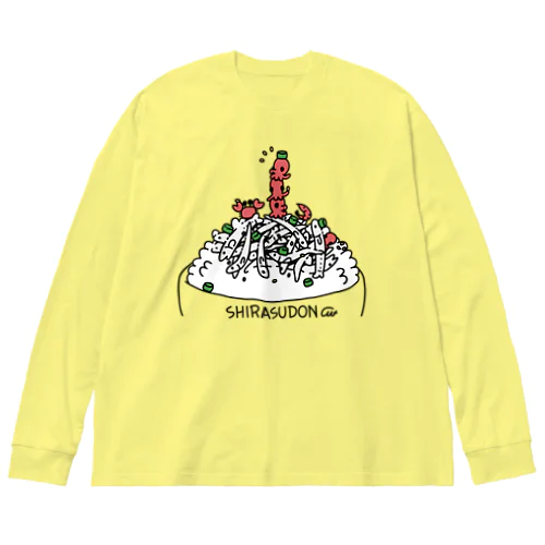 シラス丼A　おおきめ ビッグシルエットロングスリーブTシャツ