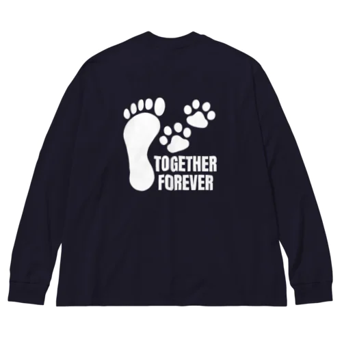 TOGETHER FOREVER Big Long Sleeve T-Shirt