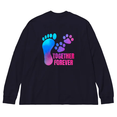 TOGETHER FOREVER Big Long Sleeve T-Shirt