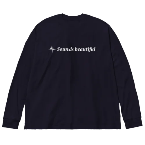 Sounds beautiful Tシャツ(ホワイトロゴ) ビッグシルエットロングスリーブTシャツ