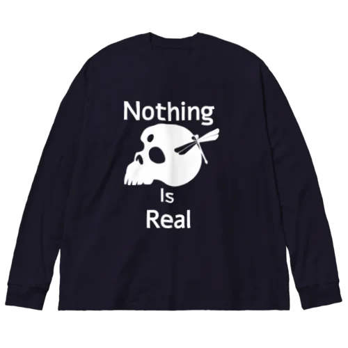 Nothing Is Real.（白） ビッグシルエットロングスリーブTシャツ