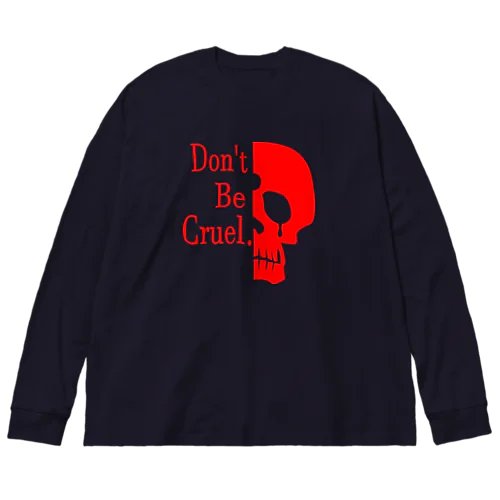 Don't Be Cruel.(赤) ビッグシルエットロングスリーブTシャツ