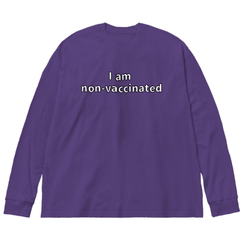 私はワクチン非接種者　I am non-vaccinated Big Long Sleeve T-Shirt