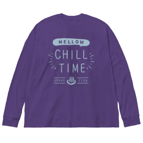 CHILL TIME Big Long Sleeve T-Shirt