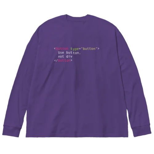 Use button, not div Big Long Sleeve T-Shirt