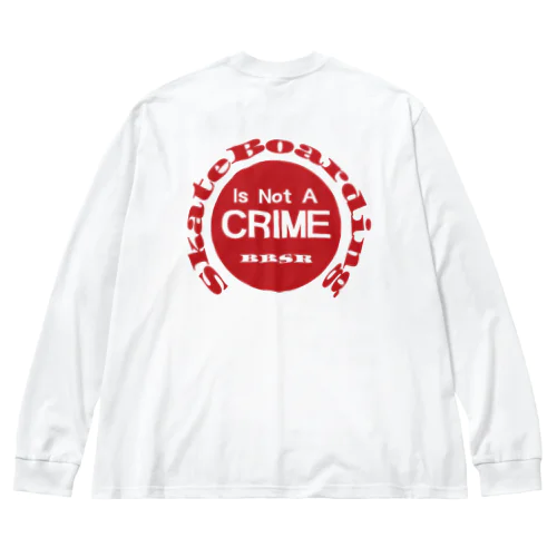 not a crime2　スケボー Big Long Sleeve T-Shirt