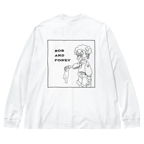 BOB AND PONEY Big Long Sleeve T-Shirt