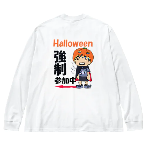 ハロウィン強制参加中（背面） Big Long Sleeve T-Shirt