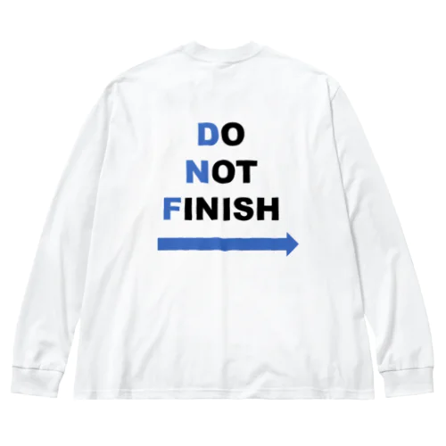 DO NOT FINISH Big Long Sleeve T-Shirt