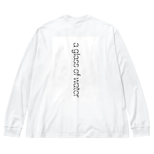 a glass of water ビッグシルエットロングスリーブTシャツ