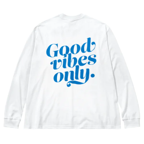 Good vibes only(Blue logo) Big Long Sleeve T-Shirt