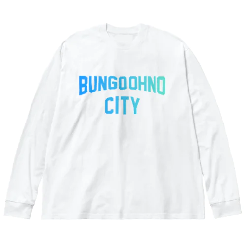 豊後大野市 BUNGO OHNO CITY ビッグシルエットロングスリーブTシャツ