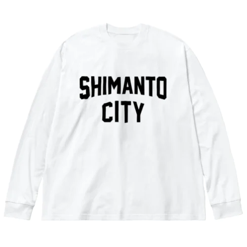 四万十市 SHIMANTO CITY ビッグシルエットロングスリーブTシャツ