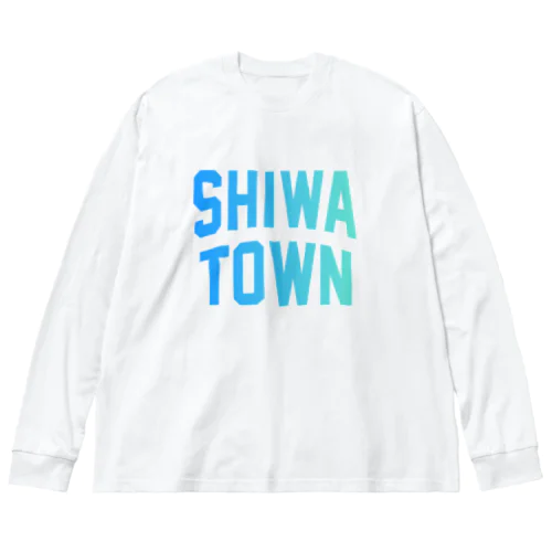 紫波町 SHIWA TOWN Big Long Sleeve T-Shirt