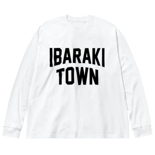 茨城町 IBARAKI TOWN ビッグシルエットロングスリーブTシャツ