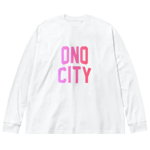 大野市 ONO CITY Big Long Sleeve T-Shirt