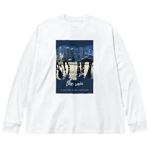 雨に唄えば Big Long Sleeve T-Shirt