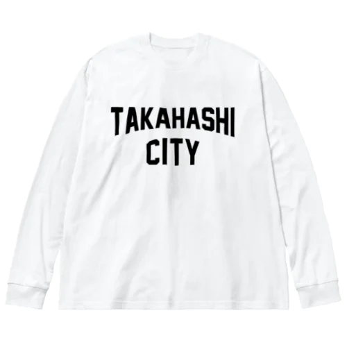 高梁市 TAKAHASHI CITY ビッグシルエットロングスリーブTシャツ