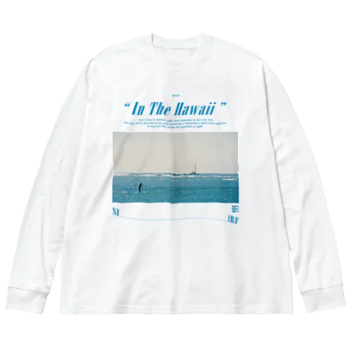 In The Hawaii Big Long Sleeve T-Shirt