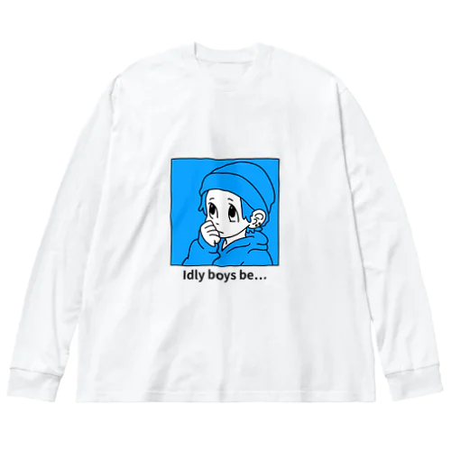 Idly boys be...#001 ビッグシルエットロングスリーブTシャツ