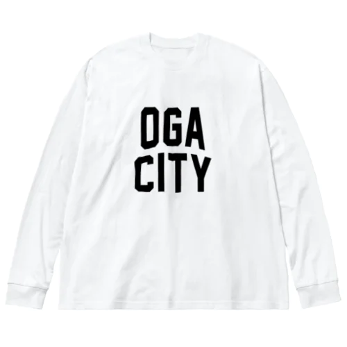 男鹿市 OGA CITY ビッグシルエットロングスリーブTシャツ