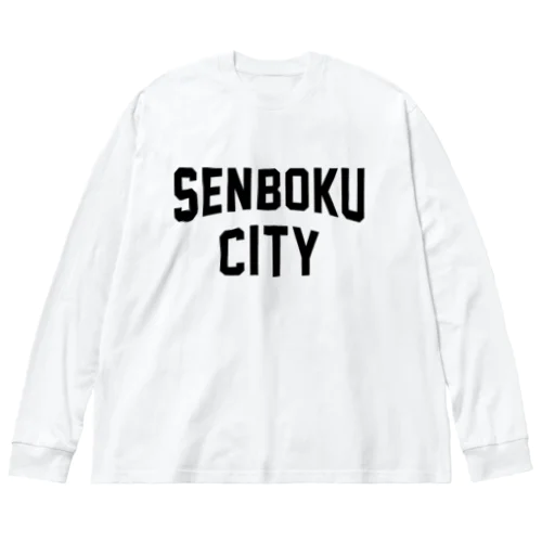 仙北市 SENBOKU CITY ビッグシルエットロングスリーブTシャツ